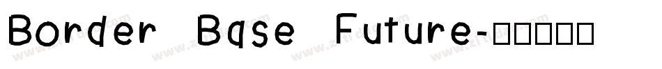 Border Base Future字体转换